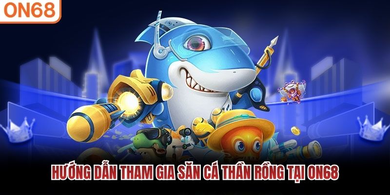 Bắn cá thần rồng