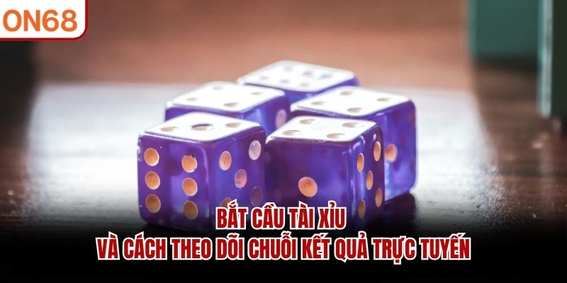 bắt cầu tài xỉu